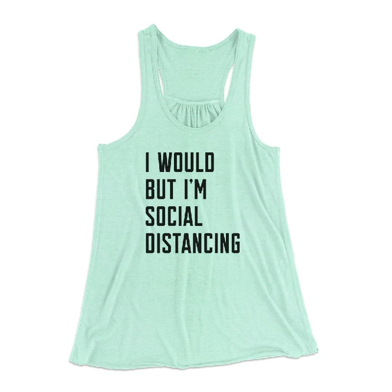 I Would But I'm Social Distancing Women's Flowey Tank Top metallic tank top