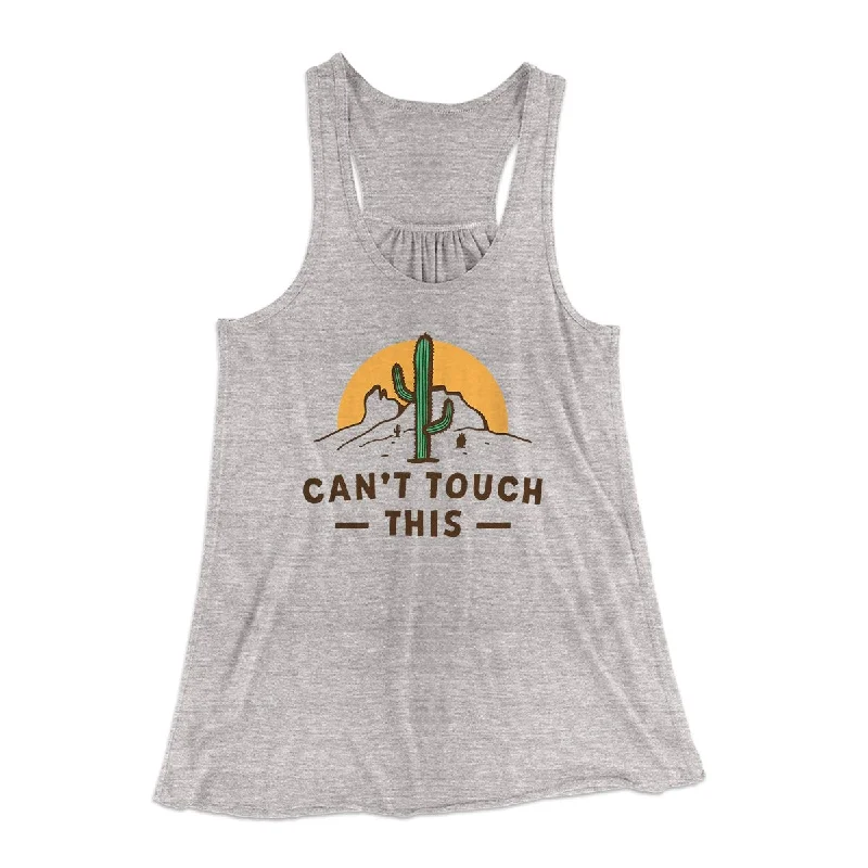 Can't Touch This Funny Women's Flowey Tank Top comfortable tank top