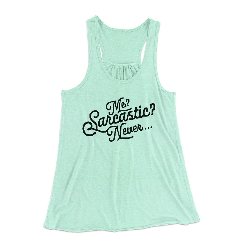 Me? Sarcastic? Funny Women's Flowey Tank Top cropped tank top