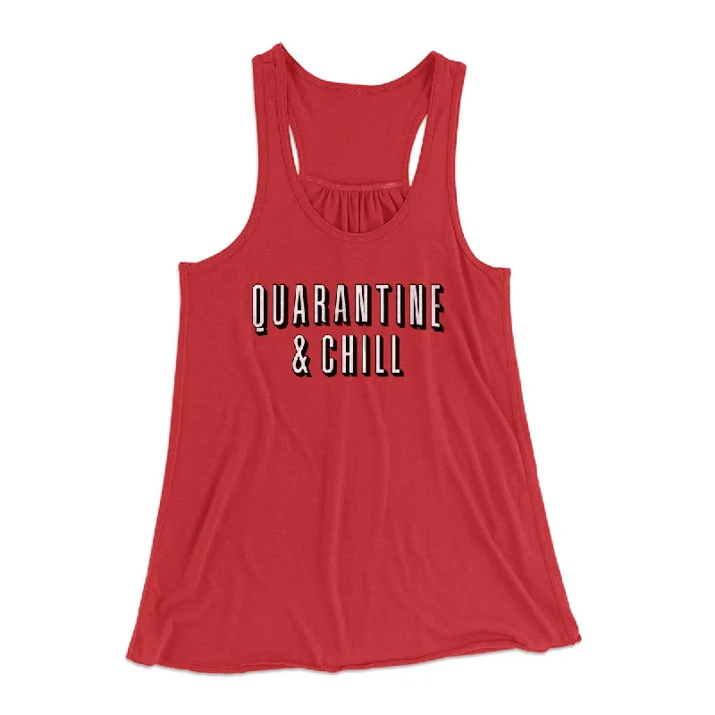 Quarantine and Chill Women's Flowey Tank Top workout tank top