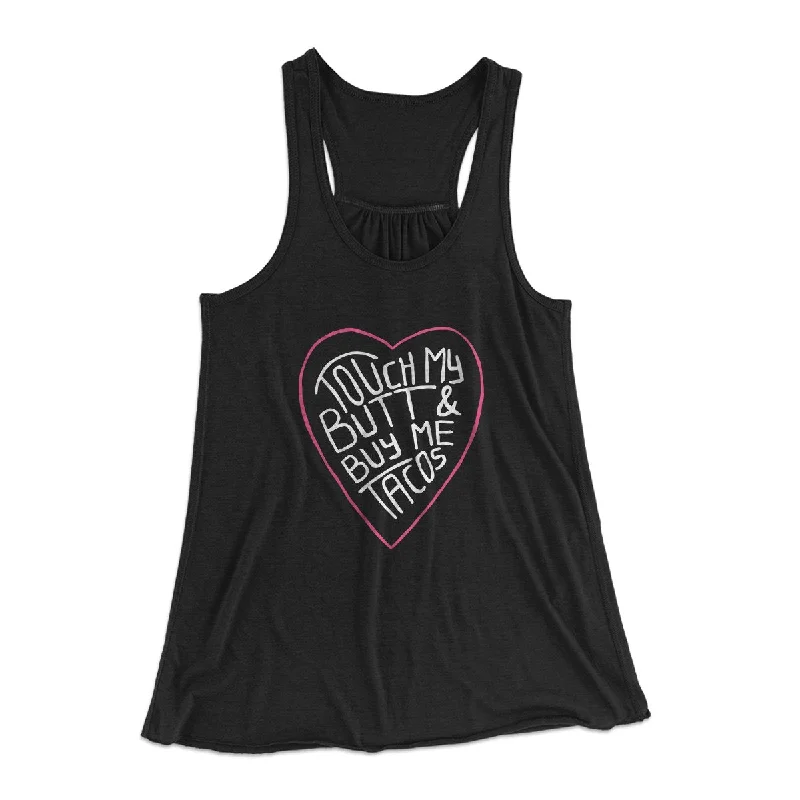 Touch My Butt and Buy Me Tacos Women's Flowey Tank Top modal blend tank