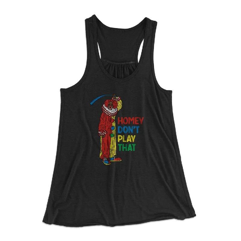 Homey Don't Play That Women's Flowey Tank Top sheer tank top